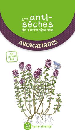 Promesse de Fleurs - Les antisèches de Terre vivante : Aromatiques