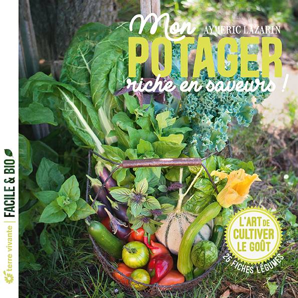 Promesse de Fleurs - Mon potager riche en saveurs