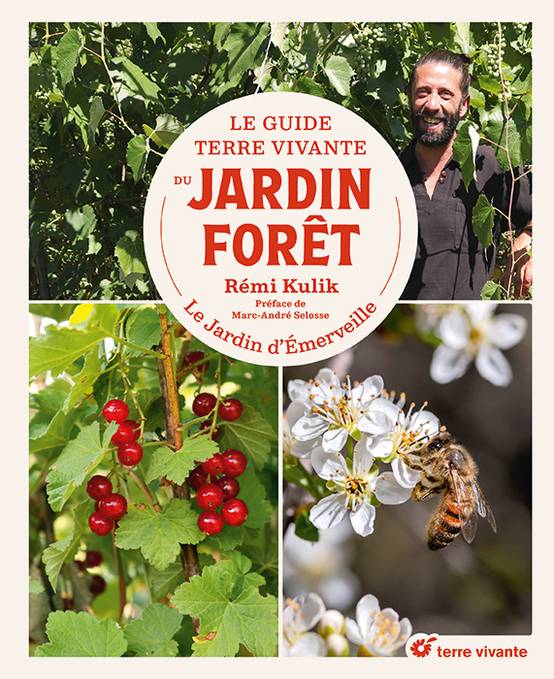 Promesse de Fleurs - Le Guide Terre vivante du jardin forêt - Le Jardin d'Emerveille