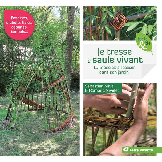 Promesse de Fleurs - Je tresse le saule vivant