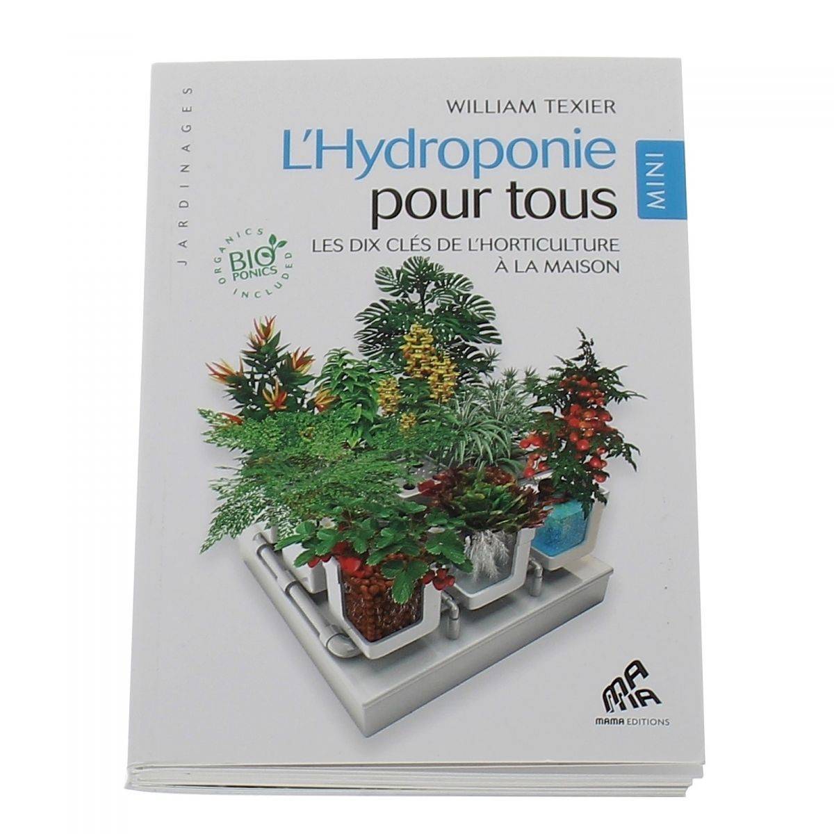 L'Hydroponie pour tous en mini édition - William Texier - Image 1
