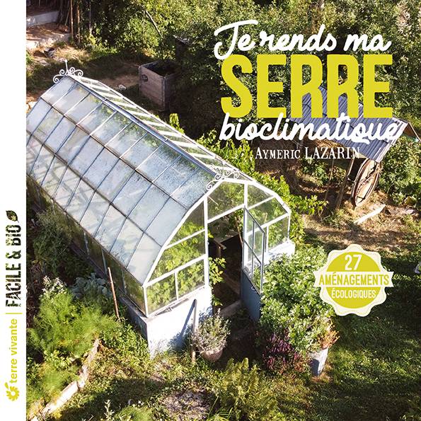Promesse de Fleurs - Je rends ma serre bioclimatique