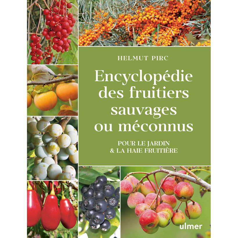 Promesse de Fleurs - Encyclopédie des fruitiers sauvages ou méconnus - Pour le jardin et la haie fruitière