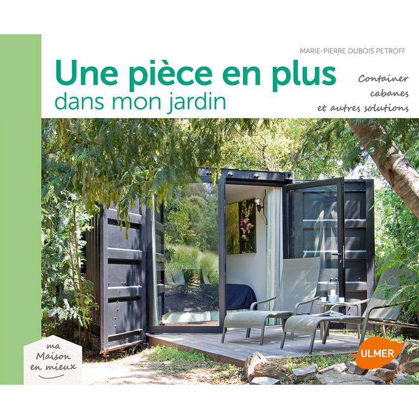 Une pièce en plus dans le jardin