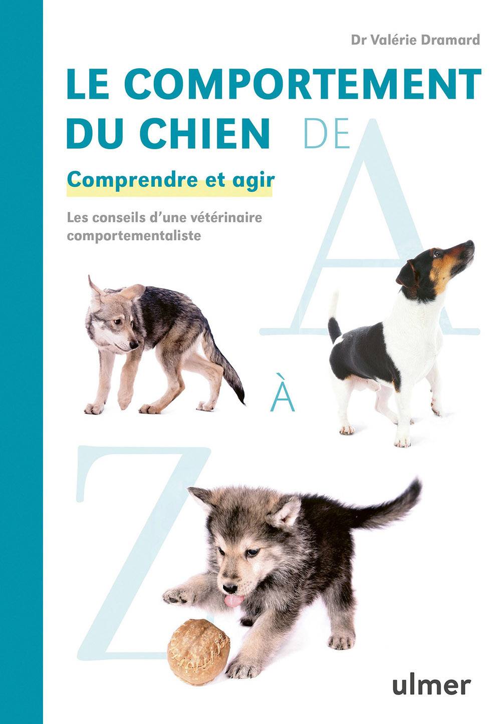 Ulmer - Le comportement du chien de A à Z