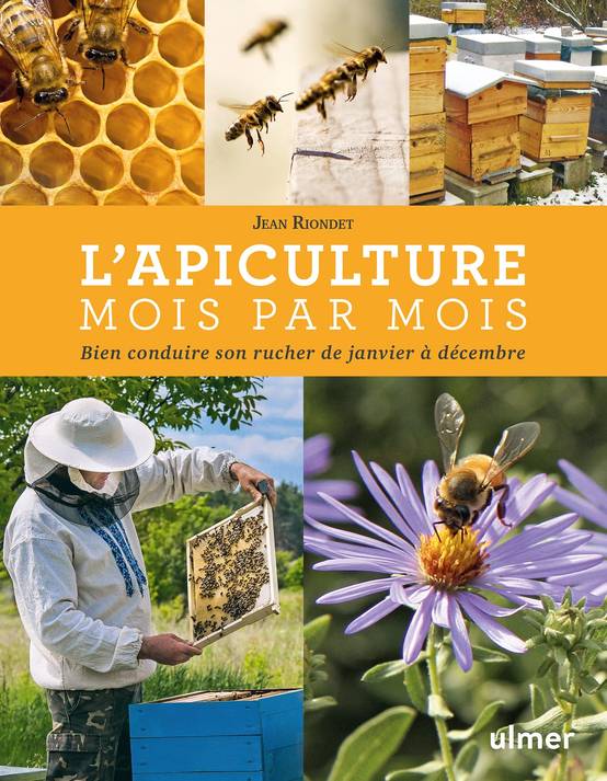 Ulmer - L'apiculture mois par mois - Riondet Jean