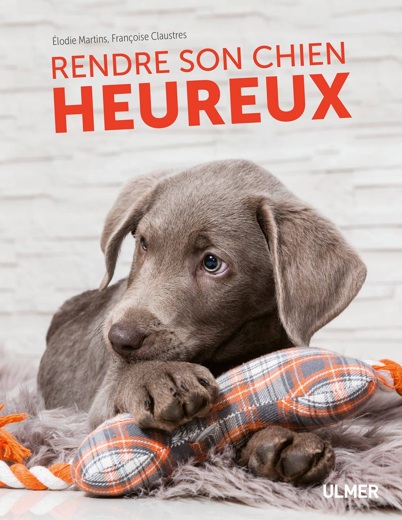 Ulmer - Rendre son chien heureux