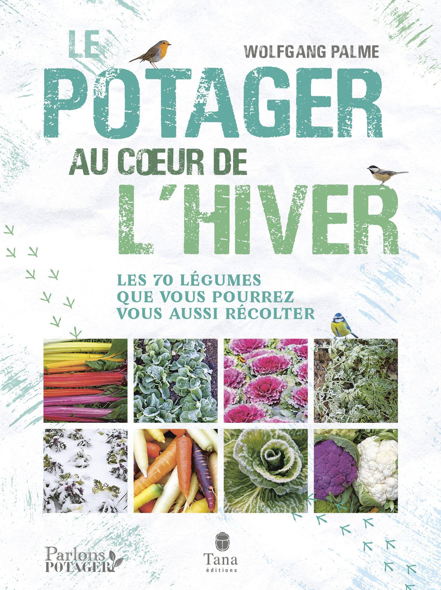 Un potager au coeur de l'hiver - Palme Wolfgang