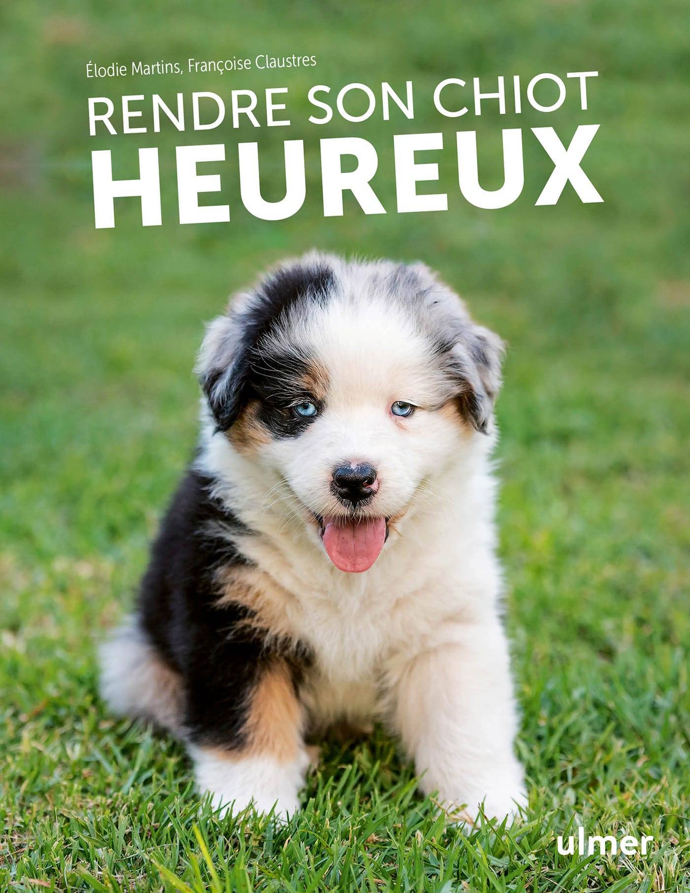 Ulmer - Rendre son chiot heureux